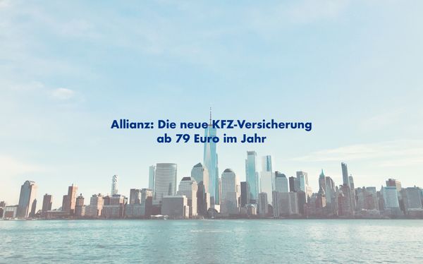 Allianz: Die neue KFZ-Versicherung überzeugt mit Leistung