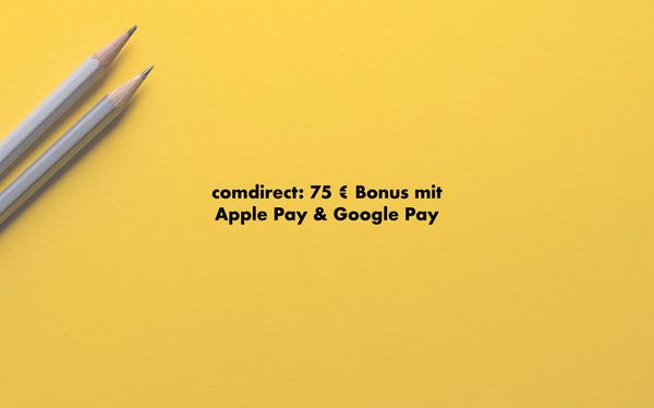 comdirect: 75 Euro Bonus mit Apple Pay und Google Pay
