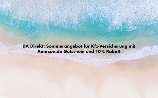 DA Direkt: Sommer-Aktion für KFZ-Versicherung mit Rabatt und Amazon.de Gutschein